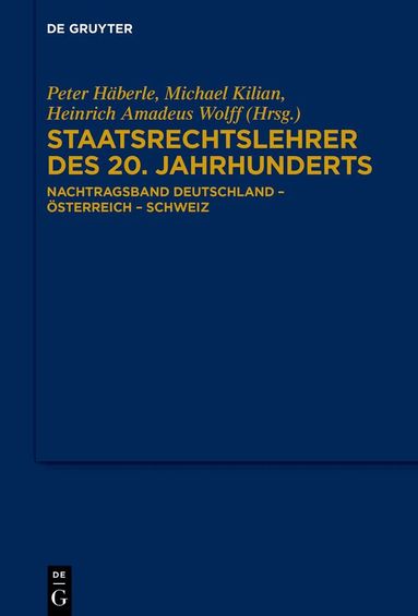 Michael Kilian, Heinrich Amadeus Wolff, Peter Häberle - Staatsrechtslehrer des 20. Jahrhunderts, Inbunden