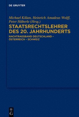 Michael Kilian, Heinrich Amadeus Wolff, Peter Häberle - Staatsrechtslehrer des 20. Jahrhunderts, Inbunden