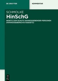 bokomslag Hinschg: Gesetz Zum Schutz Hinweisgebender Personen (Hinweisgeberschutzgesetz)