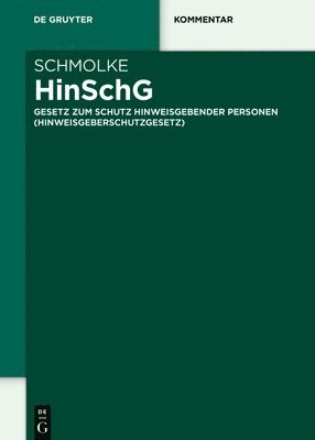 Konstantin Chatziathanasiou, Lena Rudkowski, Klaus Ulrich Schmolke - Hinschg: Gesetz Zum Schutz Hinweisgebender Personen (Hinweisgeberschutzgesetz), Inbunden