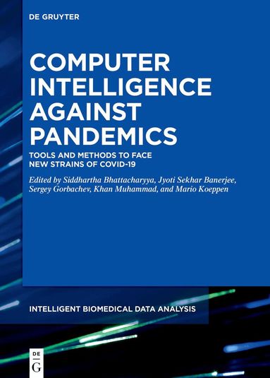Siddhartha Bhattacharyya, Jyoti Sekhar Banerjee, Sergey Gorbachev, Khan Muhammad, Mario Koeppen - Computer Intelligence Against Pandemics, Inbunden