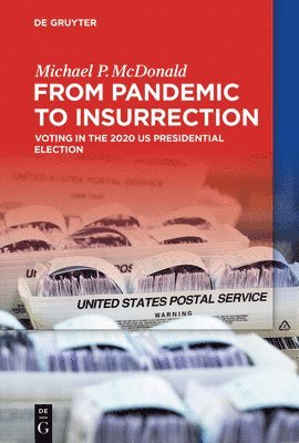 bokomslag From Pandemic to Insurrection: Voting in the 2020 US Presidential Election