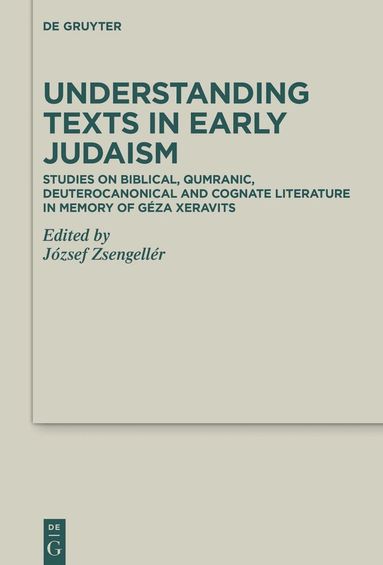 József Zsengellér - Understanding Texts in Early Judaism, Inbunden