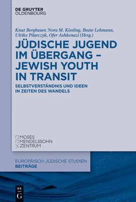 Jüdische Jugend Im Übergang - Jewish Youth in Transit: Selbstverständnis Und Ideen in Zeiten Des Wandels 1