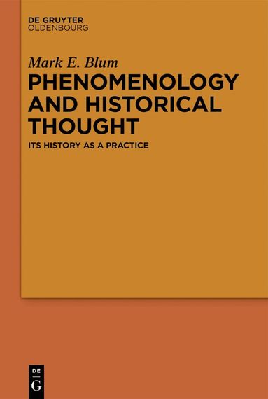 Mark E. Blum - Phenomenology and Historical Thought, Inbunden