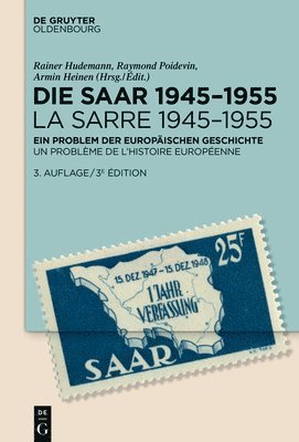 Rainer Hudemann, Armin Heinen, Raymon Poidevin - Die Saar 1945-1955 / La Sarre 1945-1955, Inbunden