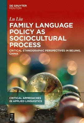 Family Language Policy as Sociocultural Practice 1