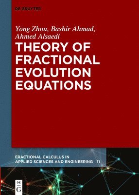 Theory of Fractional Evolution Equations