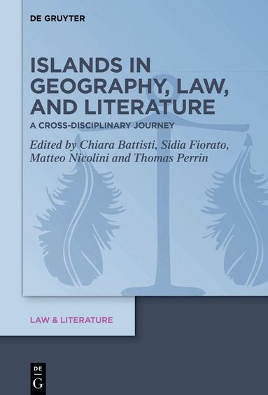 Chiara Battisti, Sidia Fiorato, Matteo Nicolini, Thomas Perrin - Islands in Geography, Law, and Literature, Inbunden
