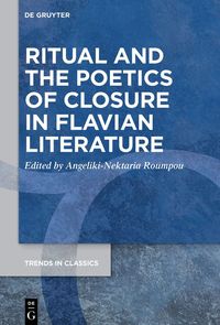 bokomslag Ritual and the Poetics of Closure in Flavian Literature