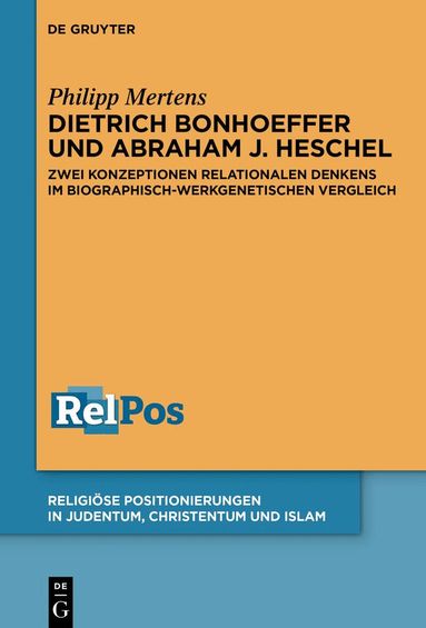 Philipp Mertens - Dietrich Bonhoeffer und Abraham J. Heschel, Inbunden