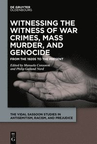 bokomslag Witnessing the Witness of War Crimes, Mass Murder, and Genocide