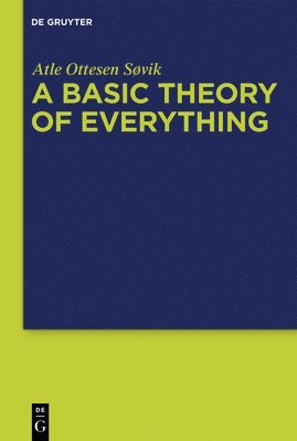 A Basic Theory of Everything 1