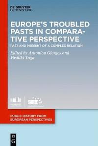 bokomslag Europe's Troubled Pasts in Comparative Perspective