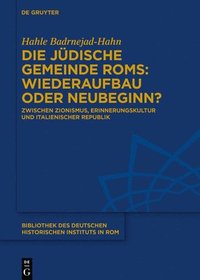 bokomslag Die jdische Gemeinde Roms: Wiederaufbau oder Neubeginn?