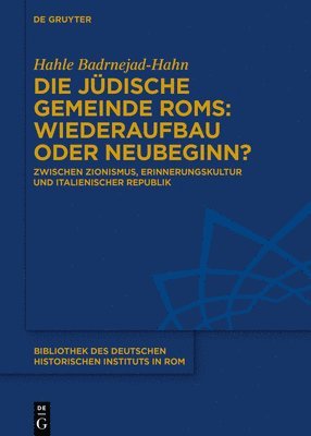 Die jdische Gemeinde Roms: Wiederaufbau oder Neubeginn? 1