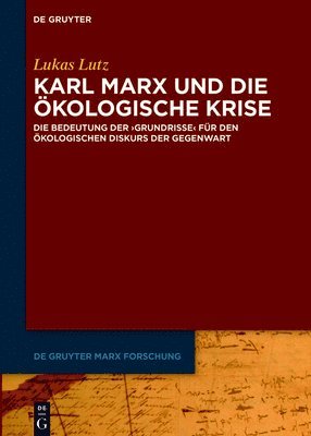 Lukas Lutz - Karl Marx und die ökologische Krise, Inbunden