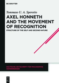 bokomslag Axel Honneth and the Movement of Recognition