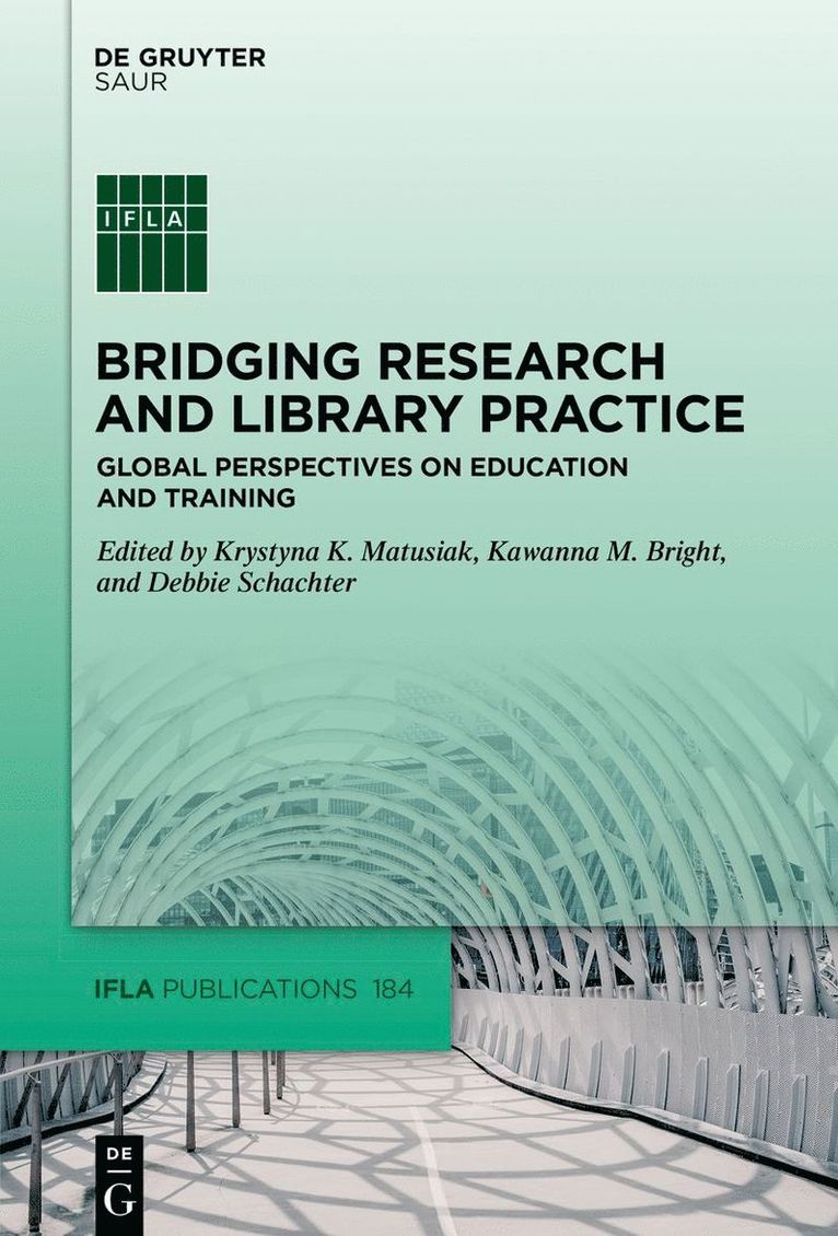 Krystyna K. Matusiak, Kawanna M. Bright, Debbie Schachter - Bridging Research and Library Practice, Inbunden