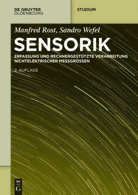 Sensorik: Erfassung Und Rechnergestützte Verarbeitung Nichtelektrischer Messgrössen 1