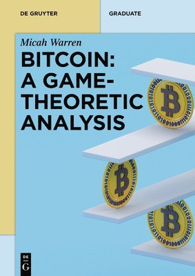 Bitcoin: A Game-Theoretic Analysis 1