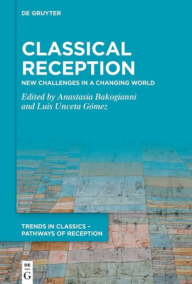 Anastasia Bakogianni, Luis Unceta Gómez - Classical Reception, Inbunden