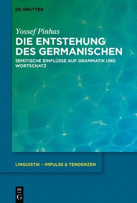 Yossef Pinhas - Die Entstehung des Germanischen, Inbunden