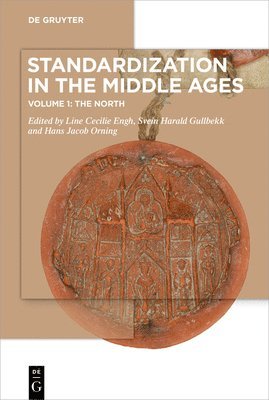 bokomslag Standardization in the Middle Ages: Volume 1: The North