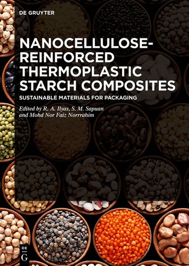 Rushdan Ahmad Ilyas, Salit Mohd Sapuan, Mohd Nor Faiz Norrrahim - Nanocellulose-Reinforced Thermoplastic Starch Composites, Inbunden