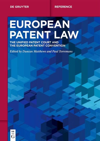 Duncan Matthews, Paul Torremans - European Patent Law, Inbunden