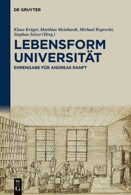 Klaus Krüger, Matthias Meinhardt - Lebensform Universität: Ehrengabe Für Andreas Ranft, Inbunden