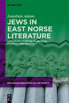 Jonathan Adams - Jews in East Norse Literature, Inbunden