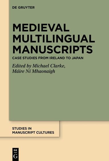 Michael Clarke, Máire Ní Mhaonaigh - Medieval Multilingual Manuscripts, Inbunden