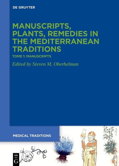 Steven M. Oberhelman - Tome 1: Manuscripts. ›Codices‹, Texts, Science and Medicine, Inbunden