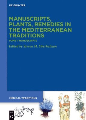 bokomslag Tome 1: Manuscripts. ?Codices?, Texts, Science and Medicine