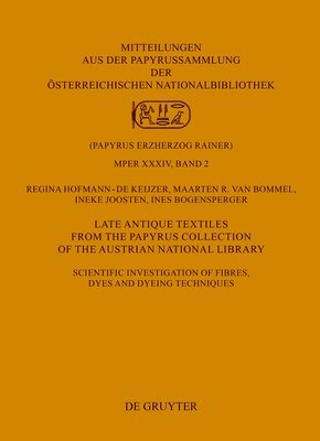 Late Antique Textiles from the Papyrus Collection of the Austrian National Library 1