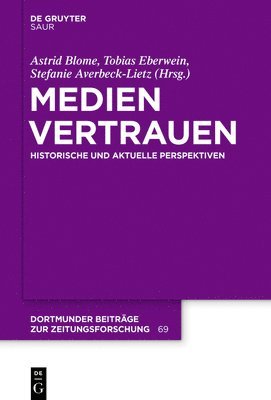 Astrid Blome, Tobias Eberwein, Stefanie Averbeck-Lietz - Medienvertrauen, Häftad