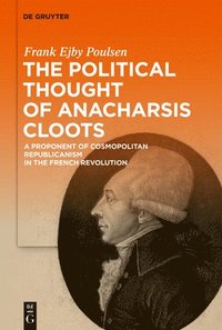 bokomslag The Political Thought of Anacharsis Cloots