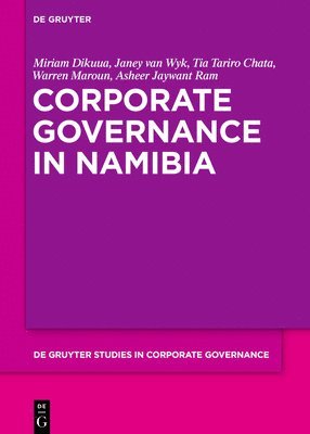Miriam Dikuua, Janey Wyk, Tia Chata, Warren Maroun, Asheer Jaywant Ram - Corporate Governance in Namibia, Inbunden