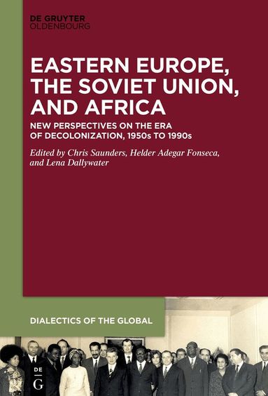 Chris Saunders, Helder Adegar Fonseca, Lena Dallywater - Eastern Europe, the Soviet Union, and Africa, Inbunden