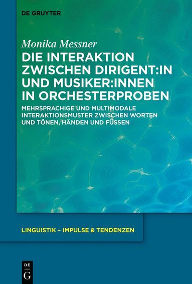 bokomslag Die Interaktion zwischen Dirigent:in und Musiker:innen in Orchesterproben