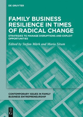 Family Business Resilience in Times of Radical Change 1