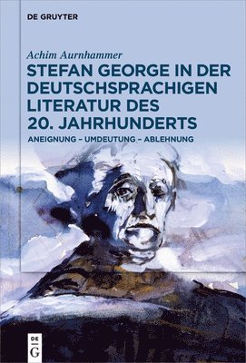 bokomslag Stefan George in der deutschsprachigen Literatur des 20. Jahrhunderts