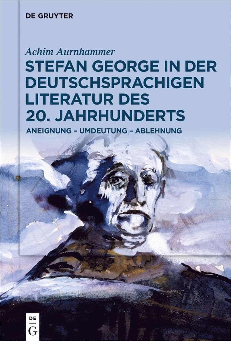 Stefan George in der deutschsprachigen Literatur des 20. Jahrhunderts