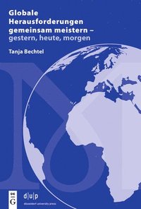 bokomslag Globale Herausforderungen gemeinsam meistern - gestern, heute, morgen