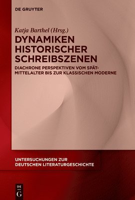 Dynamiken historischer Schreibszenen 1