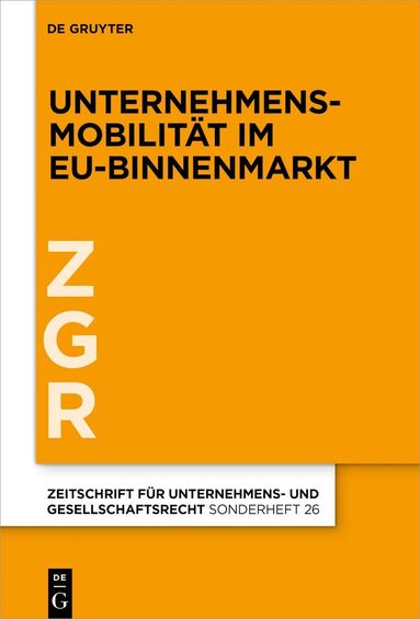Alfred Bergmann, Ingo Drescher, Holger Fleischer, Stephan Harbarth, Jens Koch, Gerd Krieger, Hanno Merkt, Christoph Teichmann, Jochen Vetter - Unternehmensmobilität im EU-Binnenmarkt, Inbunden