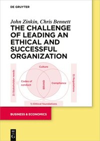 bokomslag The Challenge of Leading an Ethical and Successful Organization