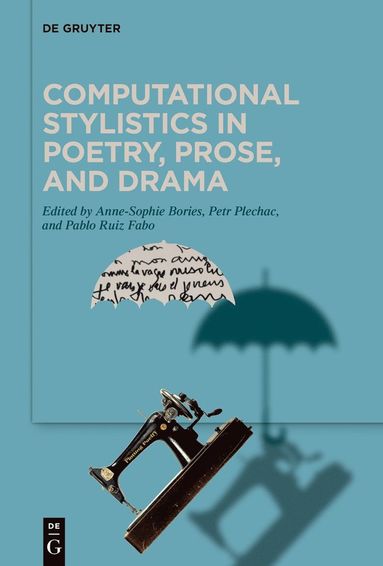 bokomslag Computational Stylistics in Poetry, Prose, and Drama