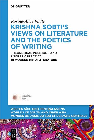Rosine-Alice Vuille - Krishna Sobti’s Views on Literature and the Poetics of Writing, Inbunden